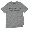 A Coffee Bean Is My Birthstone T-Shirt