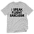 I Speak Fluent Sarcasim T-Shirt