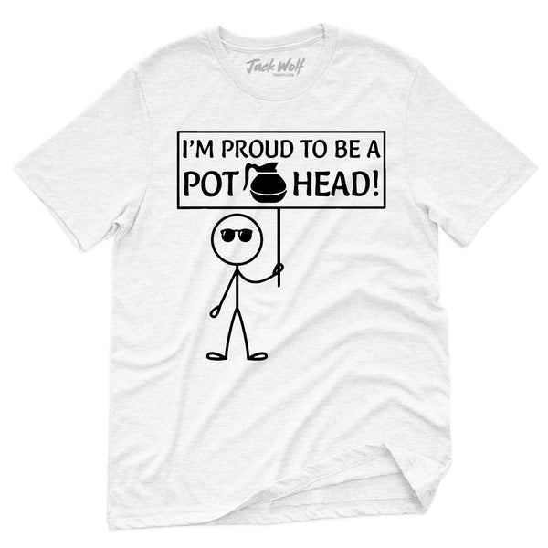 I'm Proud To Be A Pothead T-Shirt