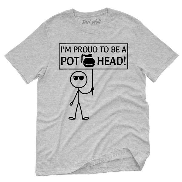 I'm Proud To Be A Pothead T-Shirt