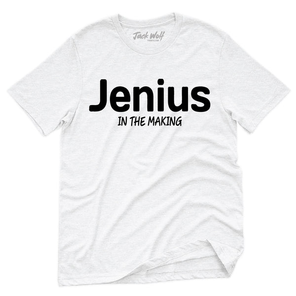 Jenius In The Making T-Shirt