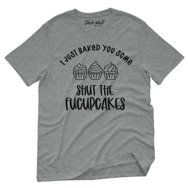 Shut The FUCUPCAKES ver2 T-Shirt